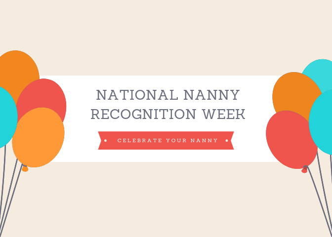 Celebrate Your Nanny During National Nanny Recognition Week